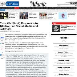 Your (Brilliant) Responses to Gladwell on Social Media and Activism - Alexis Madrigal - Technology