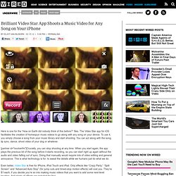 Brilliant Video Star App Shoots a Music Video for Any Song on Your iPhone