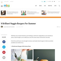 9 Brilliant Veggie Burgers For Summer
