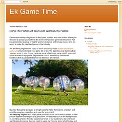 Ek Game Time: Bring The Parties At Your Door Without Any Hassle