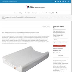let's bring peace of mind to your baby with changing mat cover - Izzz Blog