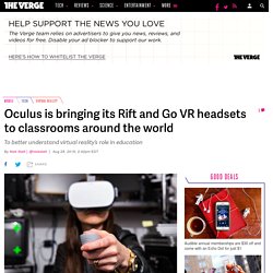 Oculus is bringing its Rift and Go VR headsets to classrooms around the world