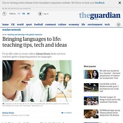Bringing languages to life: teaching tips, tech and ideas