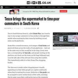 Tesco brings the supermarket to time-poor commuters in South Korea