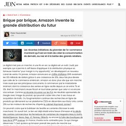 Brique par brique, Amazon invente la grande distribution du futur