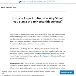 Brisbane Airport to Noosa – Why Should you plan a trip to Noosa this summer?