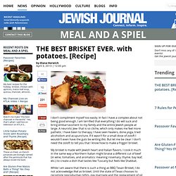 THE BEST BRISKET EVER. with potatoes. [Recipe]