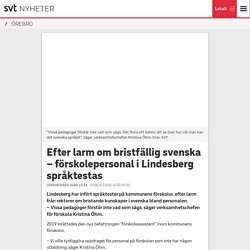 Efter larm om bristfällig svenska – förskolepersonal i Lindesberg språktestas