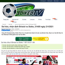 Soi kèo, nhận định Bristol vs Stoke, 21h00 ngày 2/4/2021