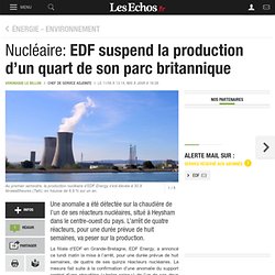 Nucléaire: EDF suspend la production d’un quart de son parc britannique, Énergie - Environnement