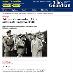 British state 'covered up plot to assassinate King Edward VIII'
