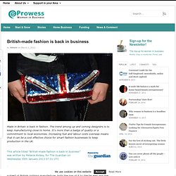 British-made fashion is back in business