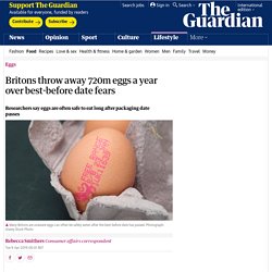 THE GUARDIAN 09/04/19 Britons throw away 720m eggs a year over best-before date fears