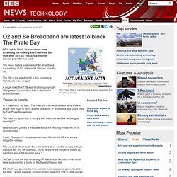 O2 and Be Broadband are latest to block The Pirate Bay