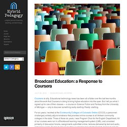 Broadcast Education: a Response to Coursera
