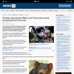 Zombie apocalypse: Maths and Tasmanian devils predicting how it all ends