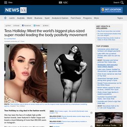 Tess Holliday: Meet the world's biggest plus-sized super model leading the body positivity movement