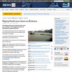Raging floods bear down on Brisbane