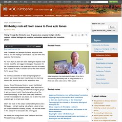 Kimberley rock art: from caves to three epic tomes - ABC Kimberley WA - Australian Broadcasting Corporation