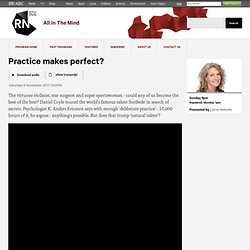 Practice makes perfect? - All In The Mind