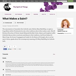 What Makes a Saint? - The Spirit of Things