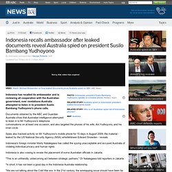 Indonesia recalls ambassador after leaked documents reveal Australia spied on president Susilo Bambang Yudhoyono