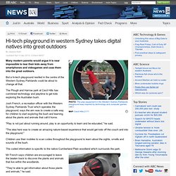 Hi-tech playground in western Sydney takes digital natives into great outdoors