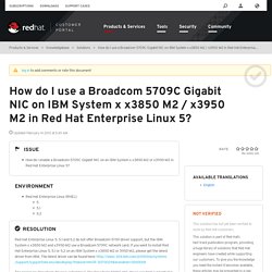 How do I use a Broadcom 5709C Gigabit NIC on IBM System x x3850 M2 / x3950 M2 in Red Hat Enterprise Linux 5?