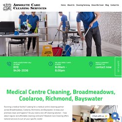 Medical Centre Cleaning Broadmeadows, Coolaroo, Richmond, Bayswater