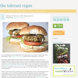 baked broccoli burgers — the tolerant vegan