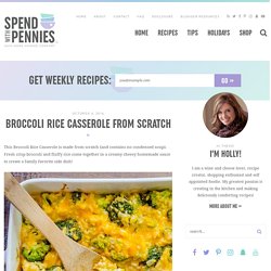 Broccoli Rice Casserole from Scratch