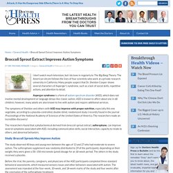 Broccoli Sprout Extract: The Best Natural Treatment for Autism