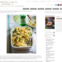 Broccoli Mac and Cheese Recipe – A healtheir version