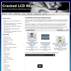 LG KF700 Broken LCD Display Screen Replacement