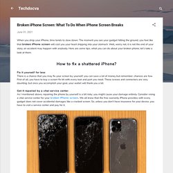 Broken iPhone Screen: What To Do When iPhone Screen Breaks