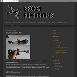 Broken Papercrafts: Skyrim: Skeleton Key