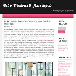 Broken glass replacement DC Service by Metro Window Glass Repair