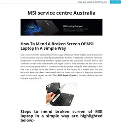 How To Mend A Broken Screen Of MSI Laptop In A Simple Way?