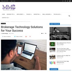 Brokerage Technology Solutions for Your Success