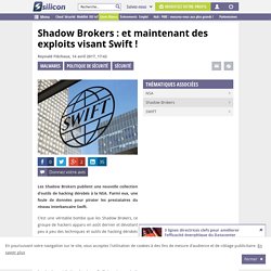 Shadow Brokers : et maintenant des exploits visant Swift !