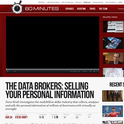 The Data Brokers: Selling your personal information