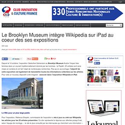 Le Brooklyn Museum intègre Wikipedia sur iPad au coeur des ses expositions