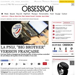 La PNIJ, "Big Brother" version française