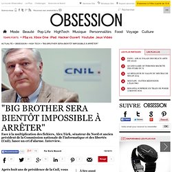 "Big Brother sera bientôt impossible à arrêter" - 19 octobre 2011