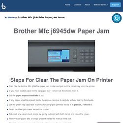 Brother Mfc j6945dw Paper Jam