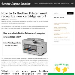 How to fix Brother Printer won't recognize new cartridge error?