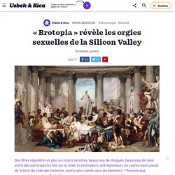 « Brotopia » révèle les orgies sexuelles de la Silicon Valley
