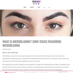 What is Microblading? Some Issues Regarding Microblading