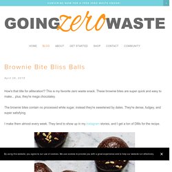 Brownie Bite Bliss Balls - Going Zero Waste