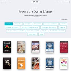 Browse Oyster’s ever-expanding collection of books